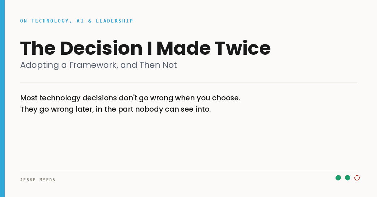 The Decision I Made Twice: Adopting a Framework, and Then Not